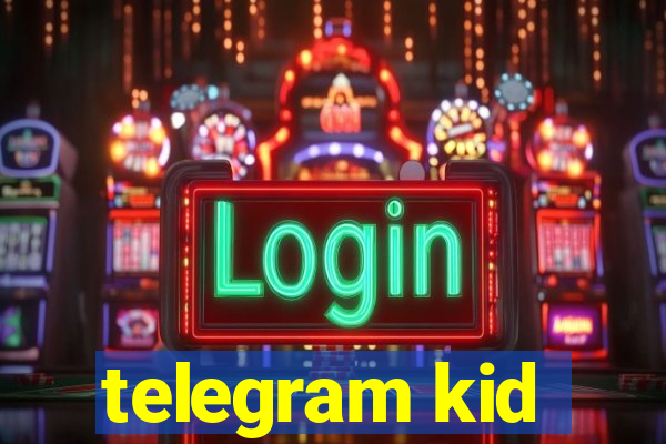 telegram kid